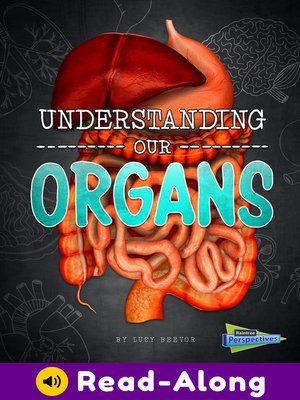 cover image of Understanding Our Organs
